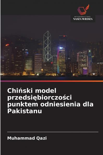 Chi?ski model przedsi?biorczo?ci punktem odniesienia dla Pakistanu