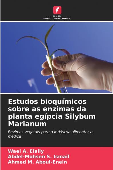 Estudos bioquímicos sobre as enzimas da planta egípcia Silybum Marianum