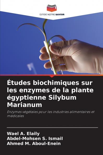 Études biochimiques sur les enzymes de la plante égyptienne Silybum Marianum
