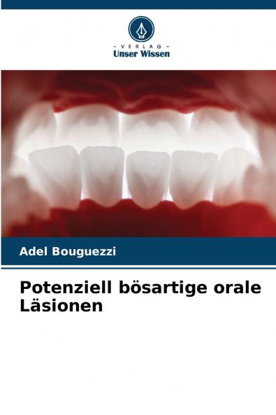 Potenziell bösartige orale Läsionen