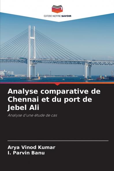Analyse comparative de Chennai et du port de Jebel Ali
