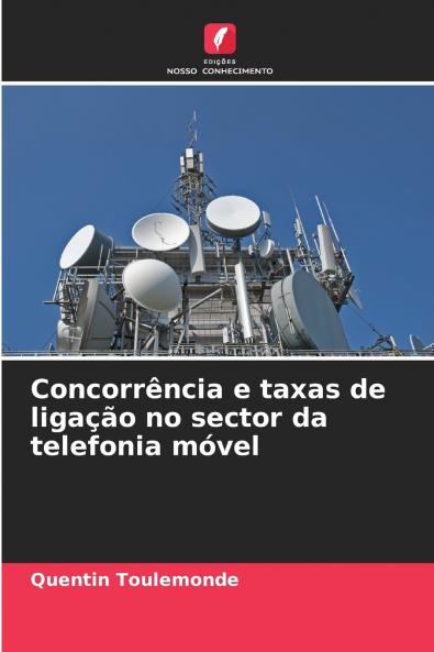 Concorrência e taxas de ligação no sector da telefonia móvel