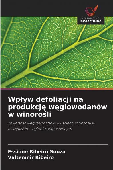 Wp?yw defoliacji na produkcj? w?glowodanów w winoro?li
