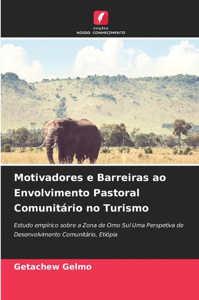 Motivadores e Barreiras ao Envolvimento Pastoral Comunitário no Turismo