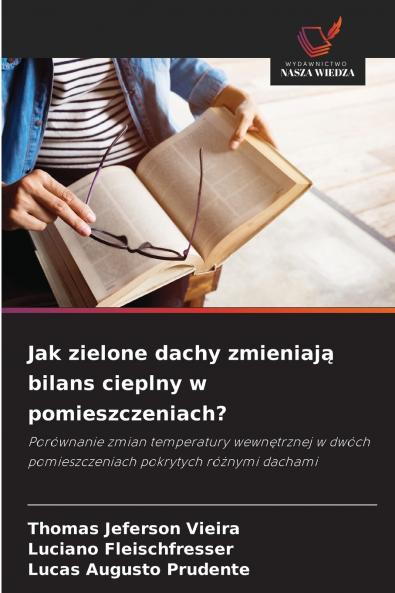 Jak zielone dachy zmieniaj? bilans cieplny w pomieszczeniach?