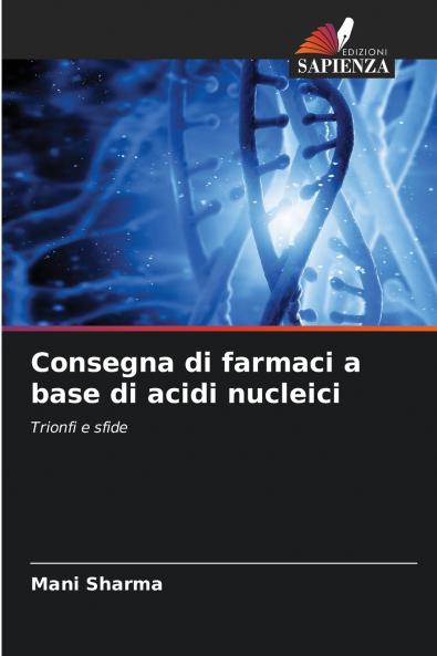 Consegna di farmaci a base di acidi nucleici