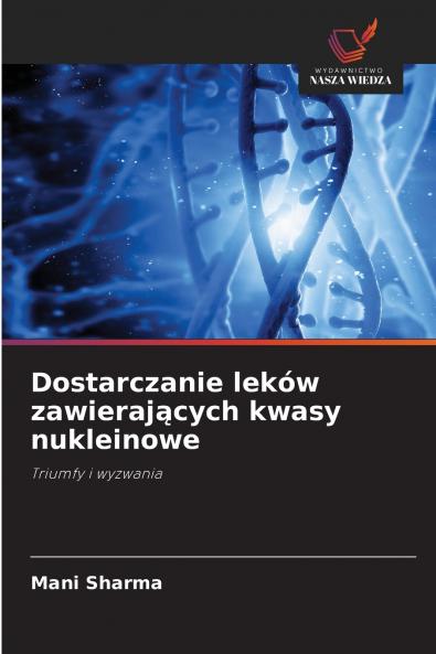 Dostarczanie leków zawieraj?cych kwasy nukleinowe