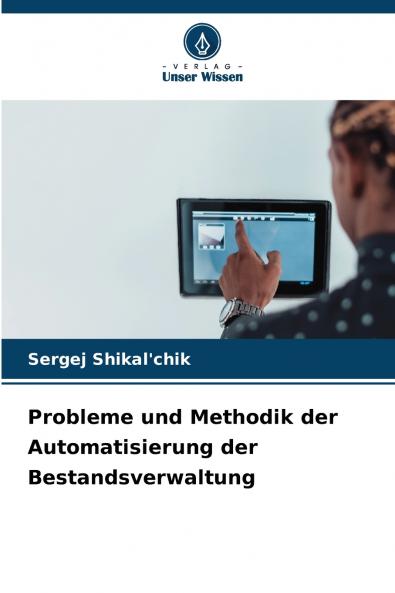 Probleme und Methodik der Automatisierung der Bestandsverwaltung