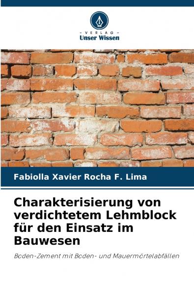 Charakterisierung von verdichtetem Lehmblock für den Einsatz im Bauwesen