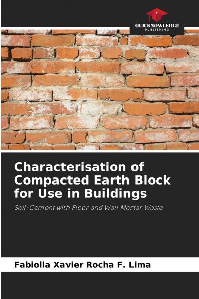 Characterisation of Compacted Earth Block for Use in Buildings