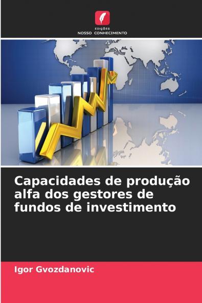 Capacidades de produção alfa dos gestores de fundos de investimento