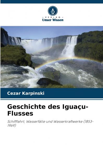 Geschichte des Iguaçu-Flusses