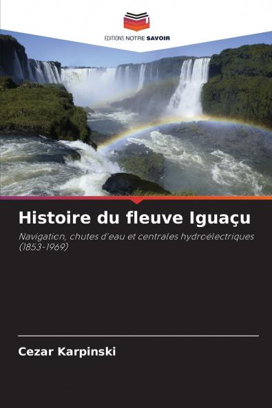 Histoire du fleuve Iguaçu