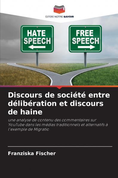 Discours de société entre délibération et discours de haine