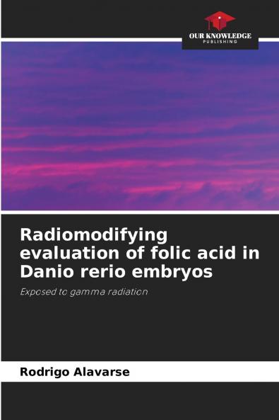 Radiomodifying evaluation of folic acid in Danio rerio embryos