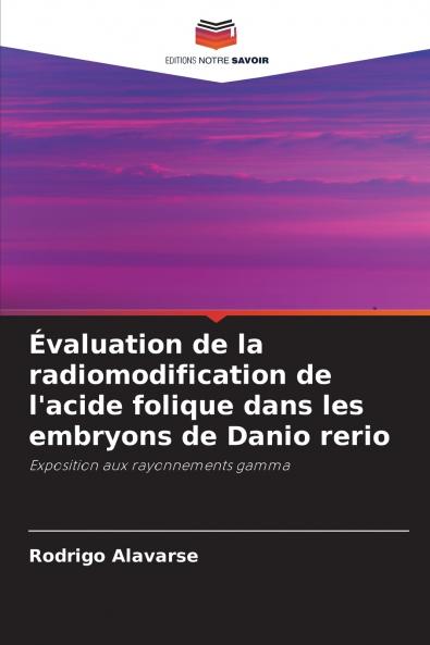Évaluation de la radiomodification de l'acide folique dans les embryons de Danio rerio