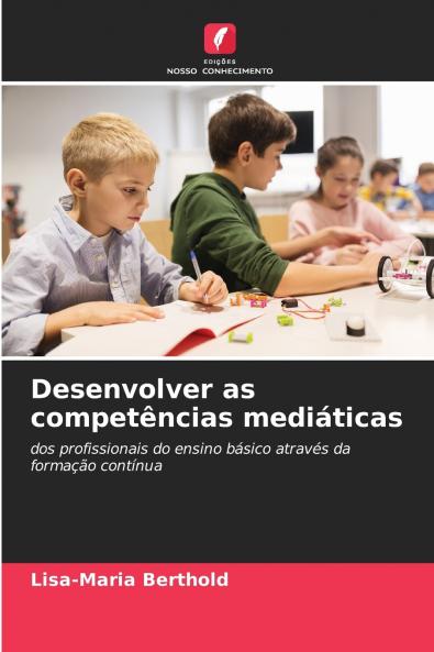 Desenvolver as competências mediáticas