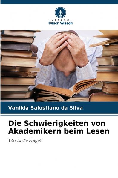 Die Schwierigkeiten von Akademikern beim Lesen