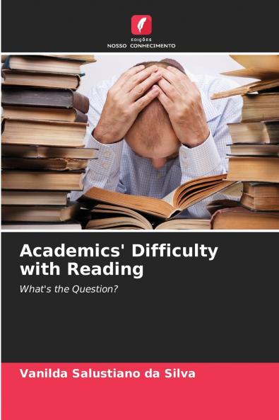 Academics' Difficulty with Reading