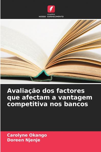 Avaliação dos factores que afectam a vantagem competitiva nos bancos