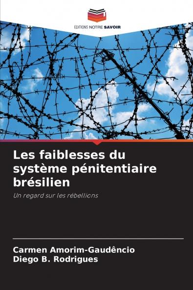 Les faiblesses du système pénitentiaire brésilien