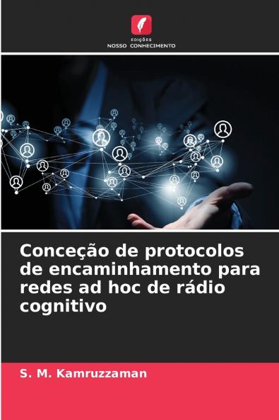 Conceção de protocolos de encaminhamento para redes ad hoc de rádio cognitivo