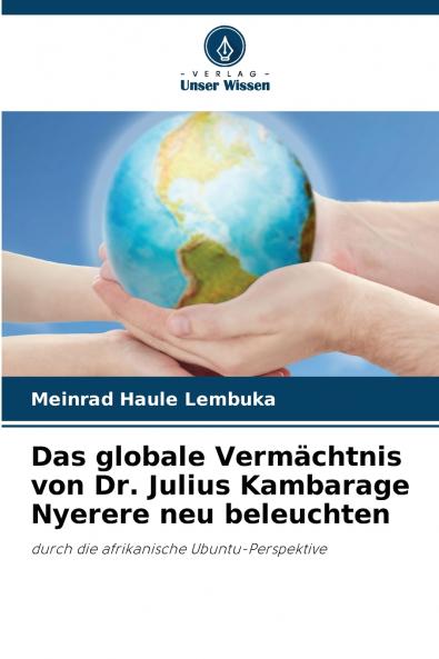 Das globale Vermächtnis von Dr. Julius Kambarage Nyerere neu beleuchten