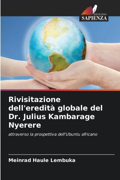 Rivisitazione dell'eredità globale del Dr. Julius Kambarage Nyerere