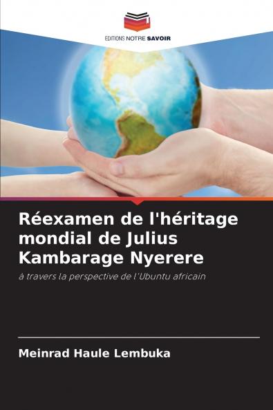 Réexamen de l'héritage mondial de Julius Kambarage Nyerere