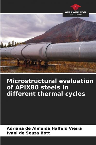 Microstructural evaluation of APIX80 steels in different thermal cycles