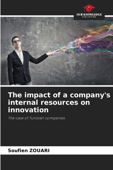 The impact of a company's internal resources on innovation