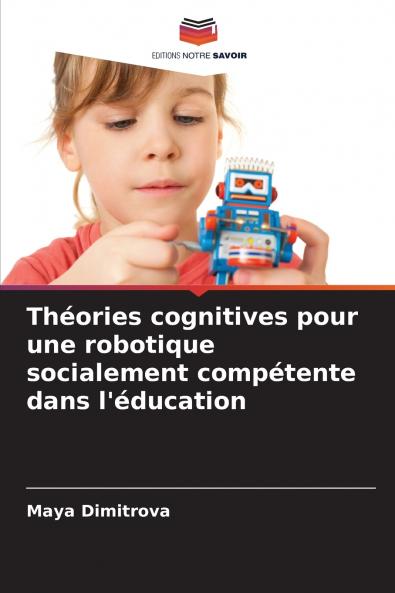 Théories cognitives pour une robotique socialement compétente dans l'éducation