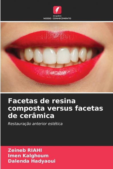 Facetas de resina composta versus facetas de cerâmica