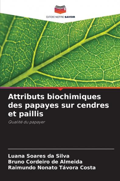 Attributs biochimiques des papayes sur cendres et paillis