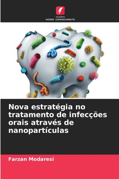 Nova estratégia no tratamento de infecções orais através de nanopartículas