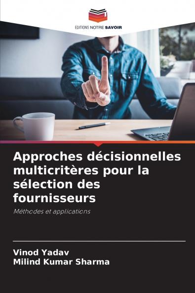 Approches décisionnelles multicritères pour la sélection des fournisseurs