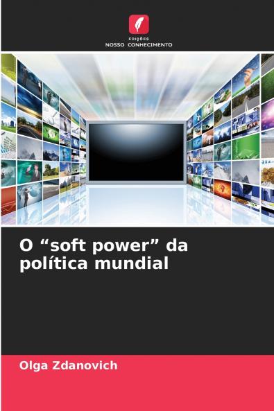 O soft power da política mundial