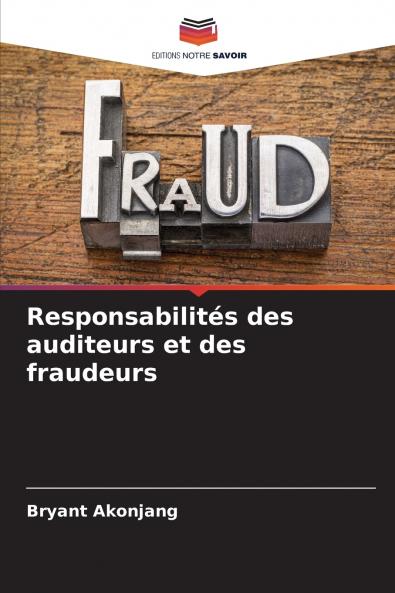 Responsabilités des auditeurs et des fraudeurs