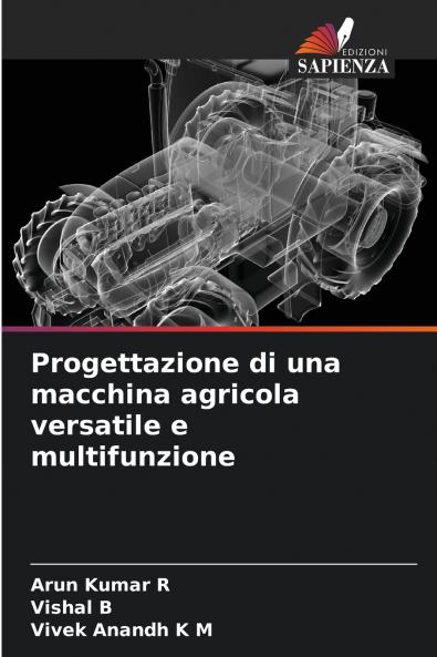Progettazione di una macchina agricola versatile e multifunzione