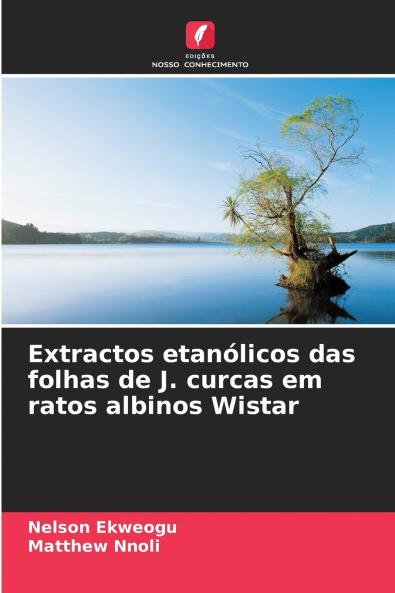 Extractos etanólicos das folhas de J. curcas em ratos albinos Wistar