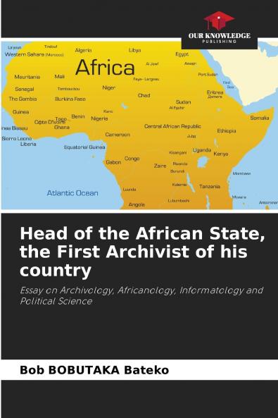 Head of the African State the First Archivist of his country