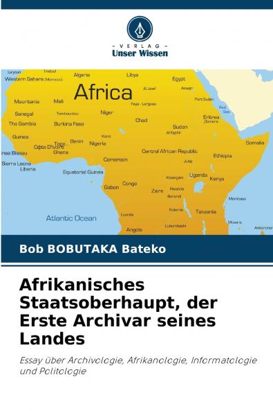 Afrikanisches Staatsoberhaupt der Erste Archivar seines Landes