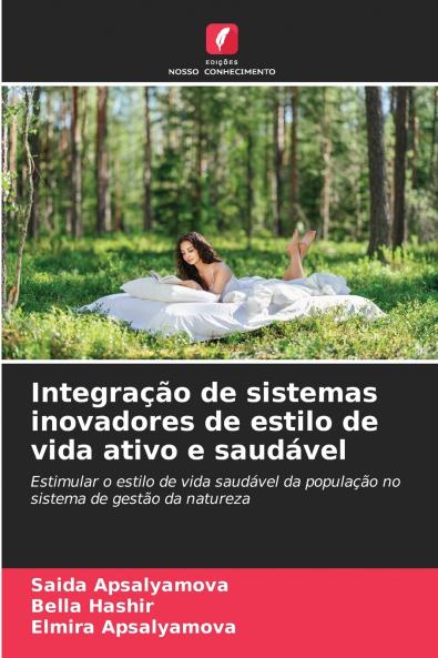 Integração de sistemas inovadores de estilo de vida ativo e saudável