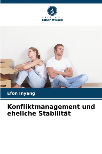 Konfliktmanagement und eheliche Stabilität