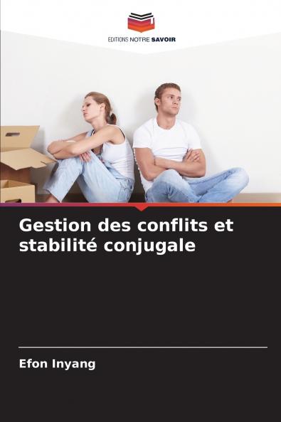 Gestion des conflits et stabilité conjugale