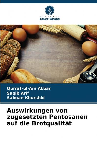 Auswirkungen von zugesetzten Pentosanen auf die Brotqualität