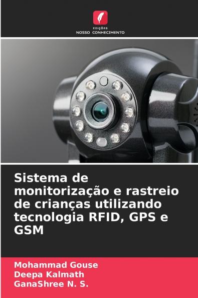 Sistema de monitorização e rastreio de crianças utilizando tecnologia RFID GPS e GSM