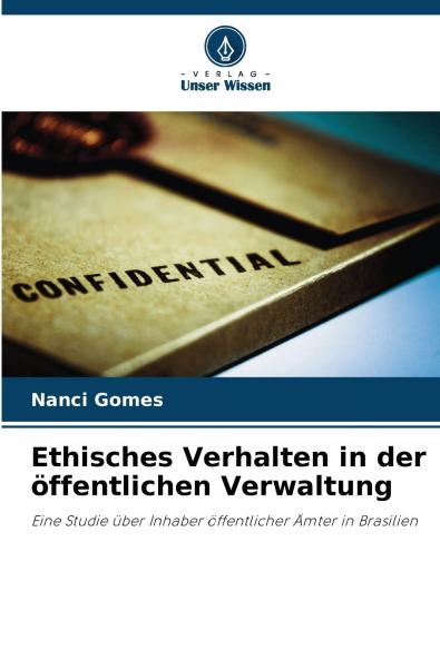 Ethisches Verhalten in der öffentlichen Verwaltung