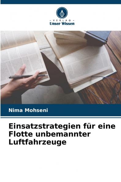 Einsatzstrategien für eine Flotte unbemannter Luftfahrzeuge