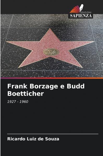 Frank Borzage e Budd Boetticher